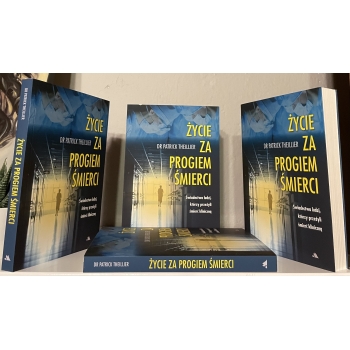 Życie za progiem śmierci – Dr Patrick Thiellier